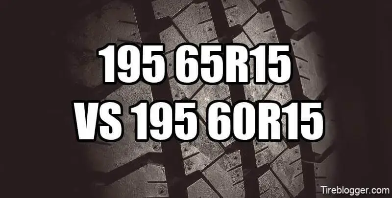 Tire Size 195/65r15 vs 195/60r15