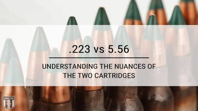 .223 vs 5.56: Understanding the Nuances of the Two Cartridges