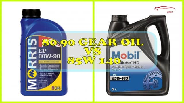 80 90 Gear Oil VS 85w 140: Which Gear Oil Is Perfect?