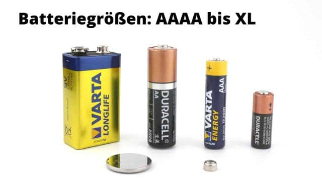 Batteriegrößen: Tabelle als Übersicht aller Batterientypen