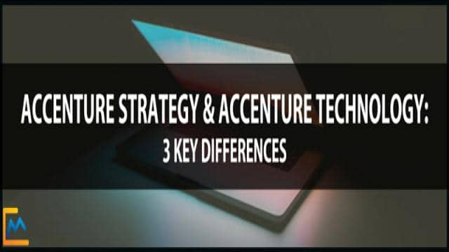 Accenture Strategy & Accenture Technology: 3 Key Differences