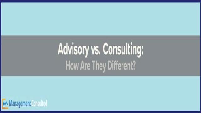 Advisory vs. Consulting: How Are They Different?