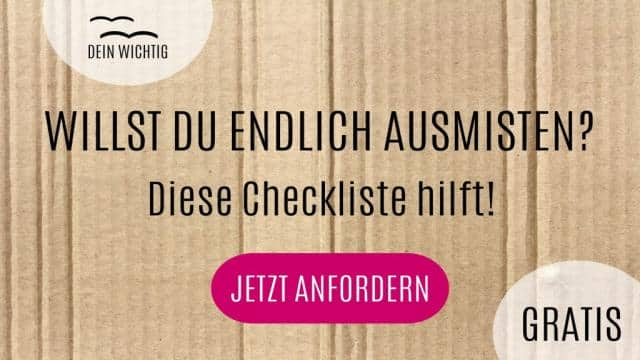 Ausmisten – wie fange ich an? Fünf megawichtige Tipps gegen Stress und Überforderung beim Aussortieren