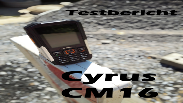 Test: Cyrus CM16 - Hybrid: Barrenform, echte Tasten + Touchscreen + Outdoor deluxe!