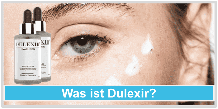 Dulexir Hyaluron ➤ Test, Anwendung, Nebenwirkungen, Bewertung