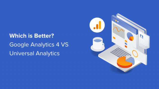 GA4 vs Universal Analytics: What’s the Difference?