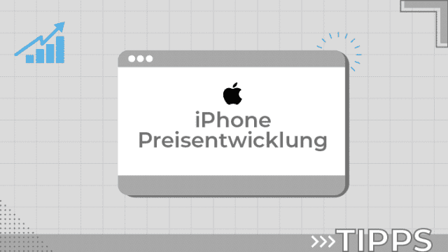 iPhone Preise 2023 und Preisentwicklung bis zur iPhone-15-Reihe im Überblick