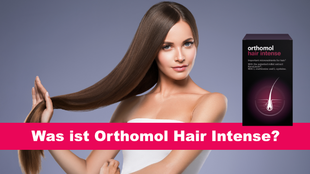 Wie wirkt Orthomol Hair Intense? | Test und Erfahrungen 2023