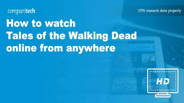 How to stream Tales of the Walking Dead online from anywhere