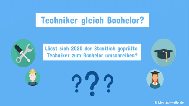 Techniker auf DQR 6 Niveau!
 [Lässt sich 2023 der Staatlich geprüfte Techniker zum Bachelor umschreiben?]