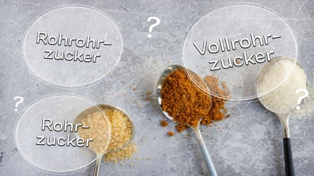 Unterschied: Vollrohrzucker, Rohrohrzucker & Rohrzucker