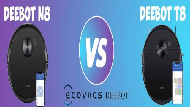 Deebot N8 vs T8 Comparison Review