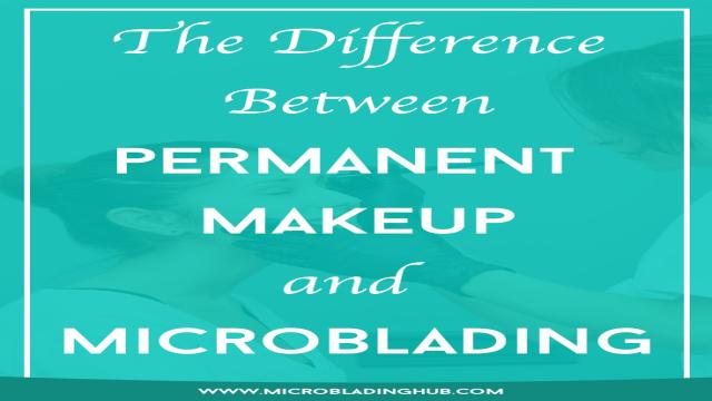 Permanent Makeup vs. Microblading: What’s the difference?