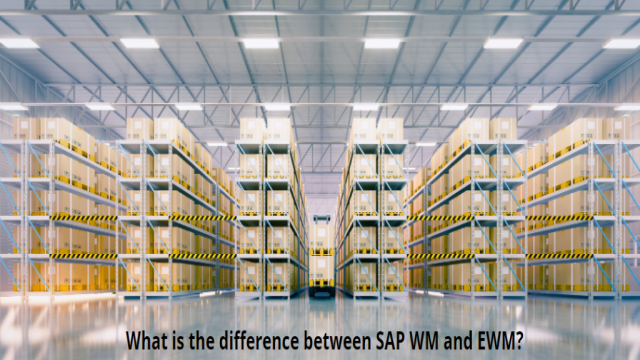 What is the difference between SAP WM and SAP EWM in SAP?