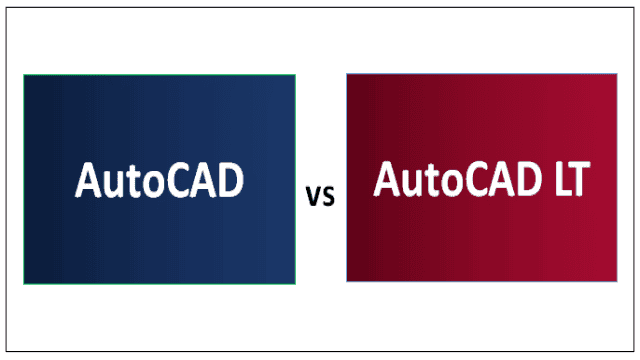 AutoCAD vs AutoCAD LT