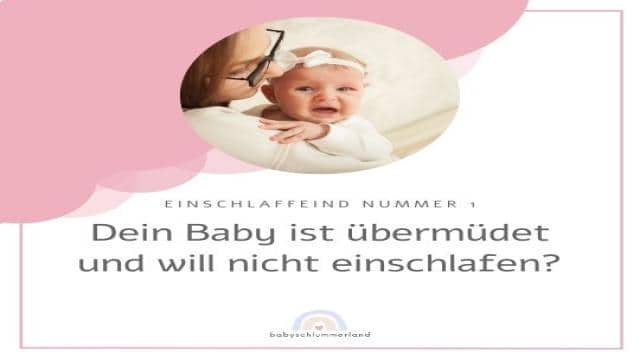 Gelöst: Baby übermüdet will aber nicht schlafen?