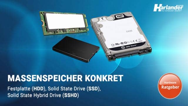 SSHD vs SSD vs HDD – Moderne Massenspeicher im Vergleich