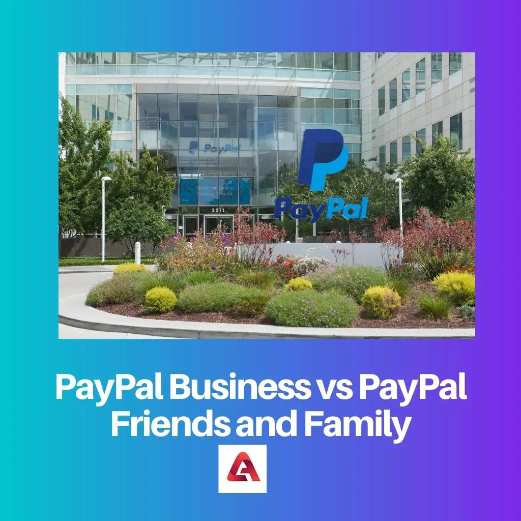 PayPal Business vs. PayPal Friends vs. Family: Unterschied und Vergleich