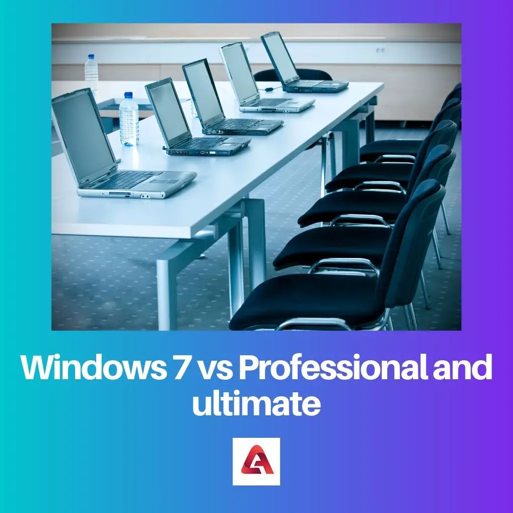 Windows 7 Professional vs Ultimate: Difference and Comparison