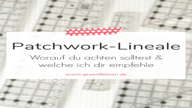 Tipps | Die 5 besten Lineale zum Nähen & Patchworken