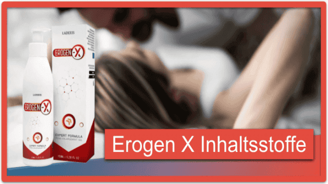 Erogen X Test – Erfahrungen, Wirkung, Nebenwirkungen & Bewertung 2023