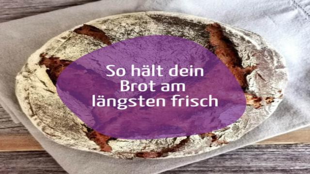 Wie hält Brot lange frisch? Gekauft und selbst backen