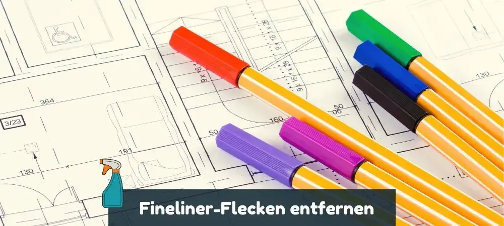 Fineliner-Flecken entfernen: So geht’s