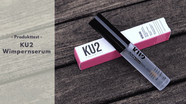 KU2 Wimpernserum – Endlich lange und volle Wimpern