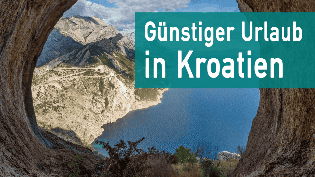 Günstig Urlaub machen in Kroatien: 6 Tipps