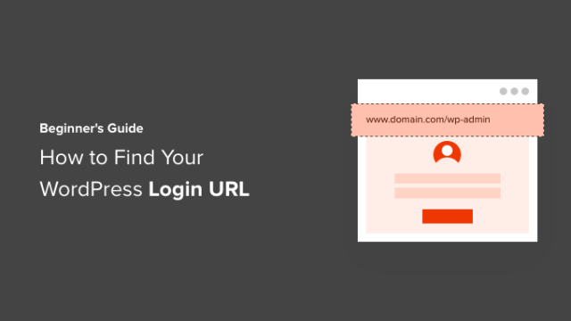 Beginner’s Guide: How to Find Your WordPress Login URL